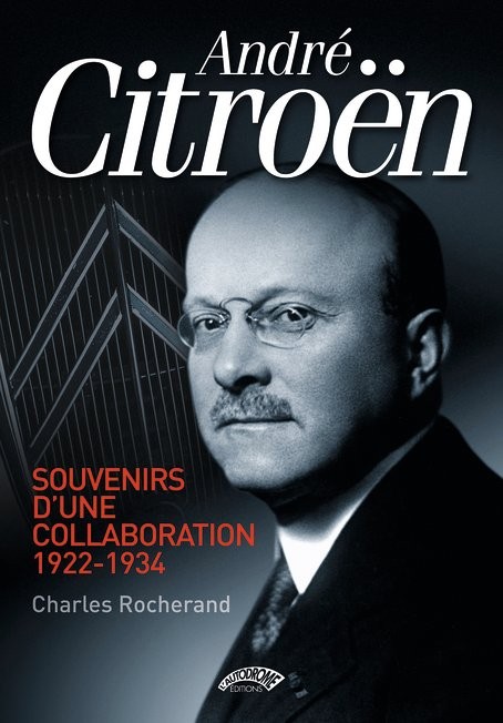 André Citroën, souvenirs d'une collaboration